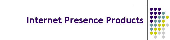 Internet Presence Products
